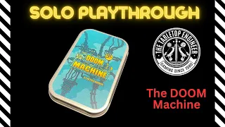 Solo Playthrough - Doom Machine