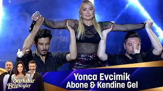 Yonca Evcimik - ABONE & KENDİNE GEL