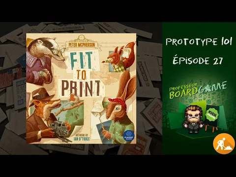 Prototype 101 (EP27) Fit to Print - Règles