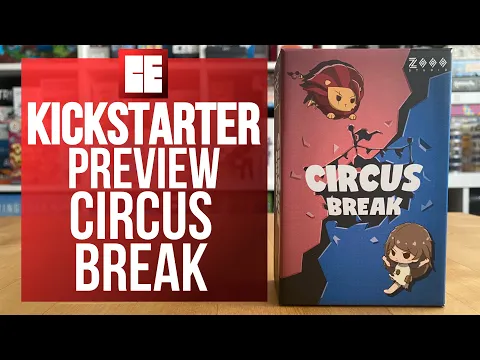Circus Break | Kickstarter Board Game Preview