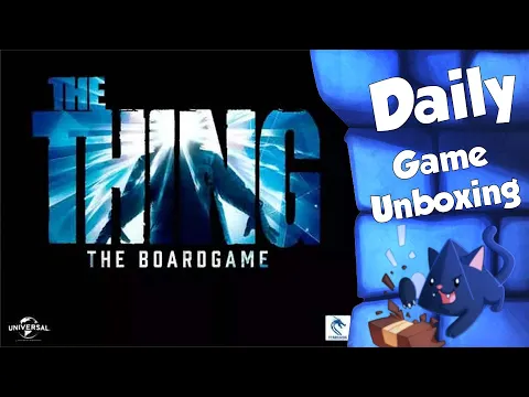 The Thing: The Boardgame - Daily Game Unboxing