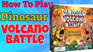 How To Play Dinosaur Volcano Battle