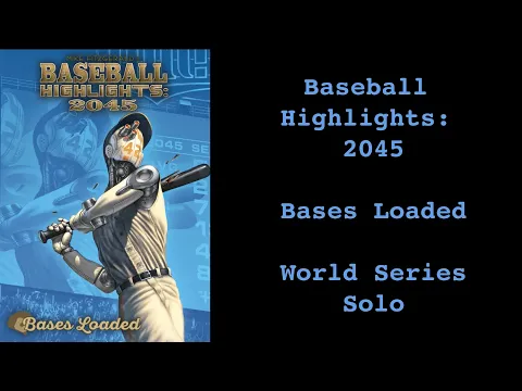 Baseball Highlights: 2045 Solo Play-Through