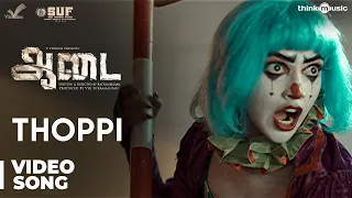 Aadai | Thoppi Video Song | Amala Paul | Rathnakumar | Pradeep Kumar, Oorka | V Studios