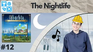 The best nightlife around? Solo Suburbia Playthrough #12