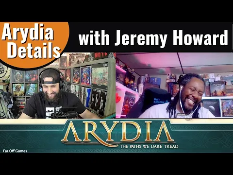 Arydia Details! w/ Jeremy Howard of Man vs. Meeple