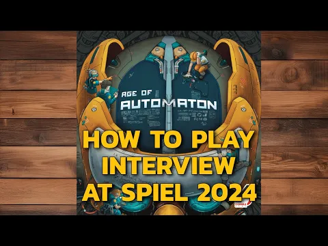 How to play Interview: Age of Automaton at Spiel 2024