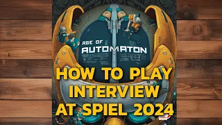 How to play Interview: Age of Automaton at Spiel 2024
