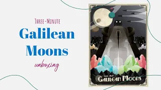 Galilean Moons - 3-Minute Unboxing
