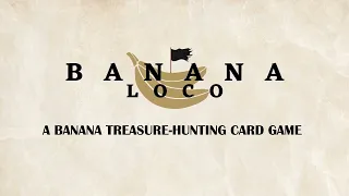 Banana Loco Preview Trailer