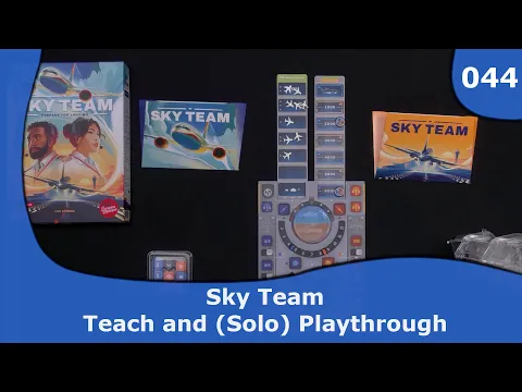 SkyTeam Teach and Solo Playthrough | 044 | CulBlu and Cardboard