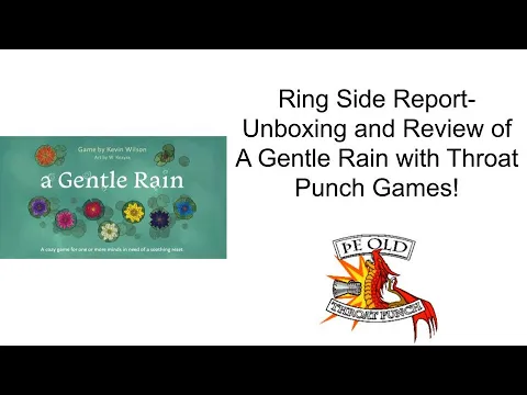 Ring Side Report-Board Unboxing and Game Review of A Gentle Rain