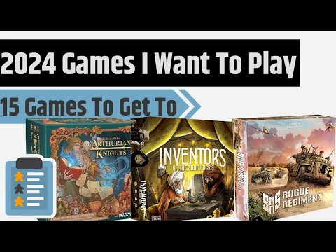15 Games From 2024 That I Want To Play - Arcs, Ezra and Nehemiah, Galileo Galilei & More!!