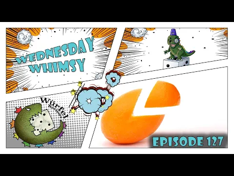 Wednesday Whimsy - Episode 127 - Quarterly Quountdown