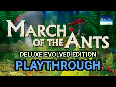March Of The Ants: Evolved Edition (Deluxe) | Playthrough