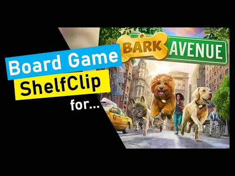 ShelfClips: Bark Avenue (Short Board Game Preview)