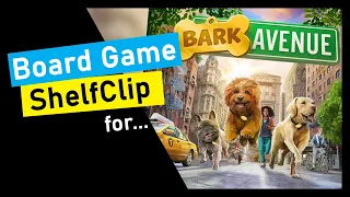 ShelfClips: Bark Avenue (Short Board Game Preview)