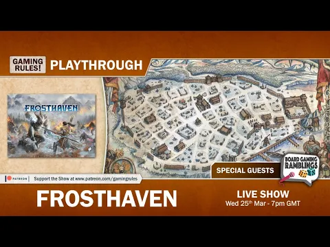 Frosthaven - Live 3-player Playthrough with Paul Grogan and BG Ramblings