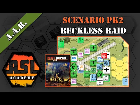 Advanced Squad Leader AAR 47 - Reckless Raid (PK2)