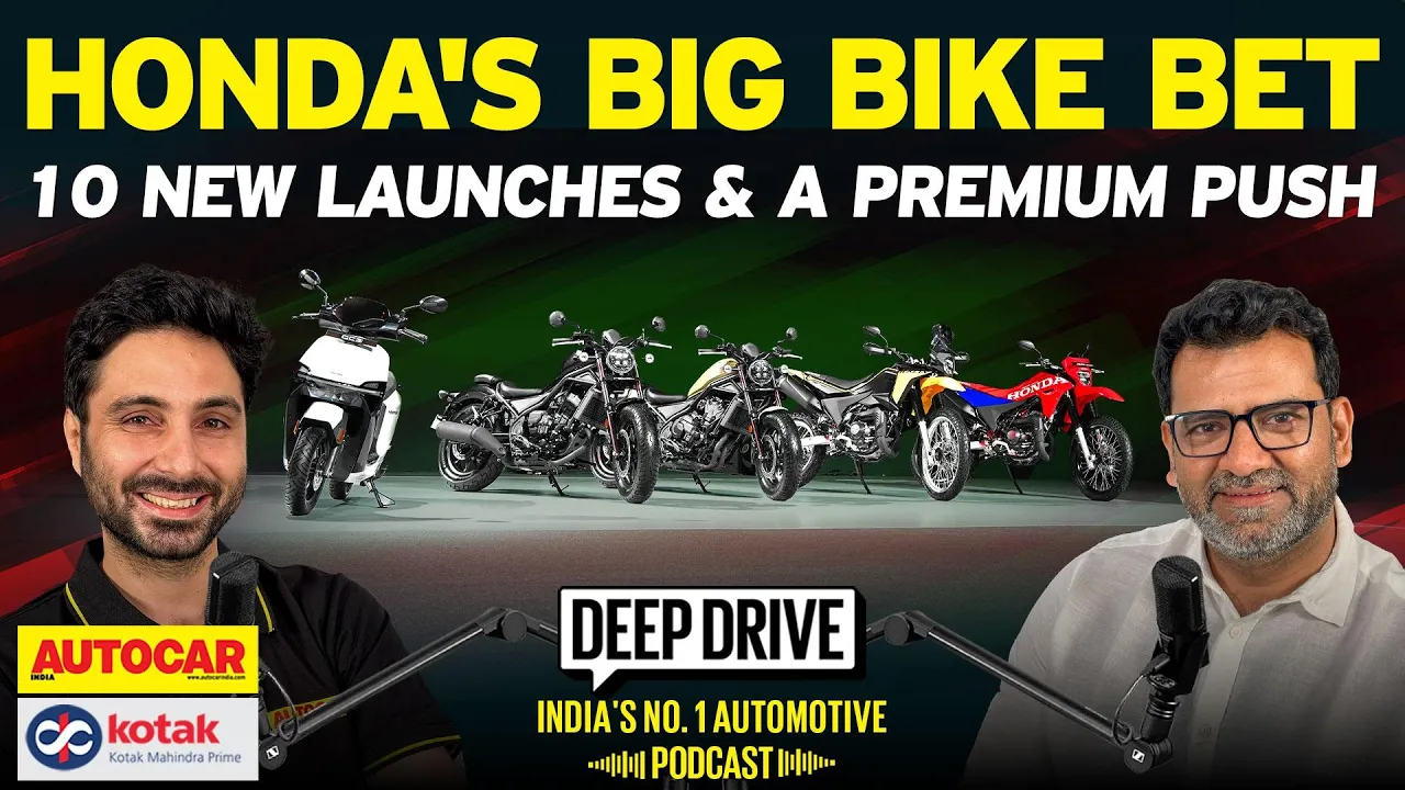 Decoding Honda 2-Wheelers' premium strategy for India | Deep Drive Podcast Ep.123 | Autocar India
