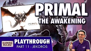 Primal: The Awakening - Campaign Playthrough & Giveaway - Part 11 - Jerokos