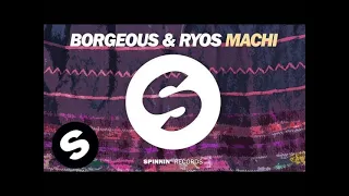 Borgeous & Ryos - Machi (OUT NOW)