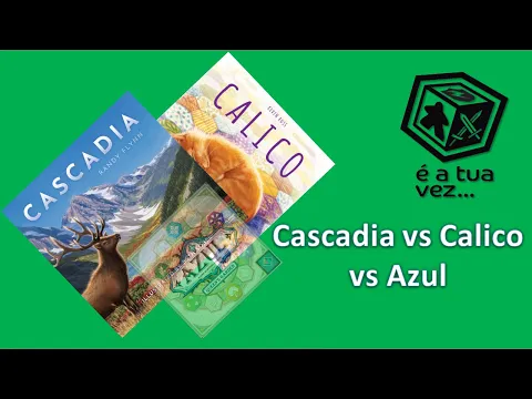 Cascadia vs Calico vs AZUL