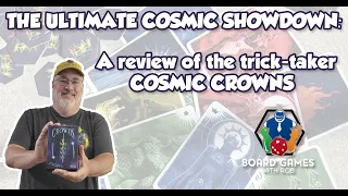 Cosmic Crowns Review & Gameplay Overview | A New Trick-Taking Game from Sumain Games