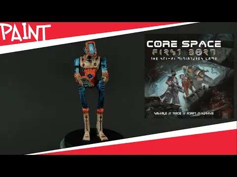 Painting Core Space: First Born Ep.2 - Hopper