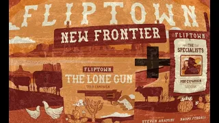 Cracking Open...Fliptown: New Frontier (2025) + The Specialists + The Lone Gun @writestuffgames7651