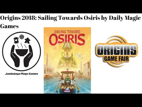 Origins 2018: Sailing Toward Osiris by Daily Magic Games