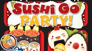 Sushi Go Party! — game preview at SPIEL '17