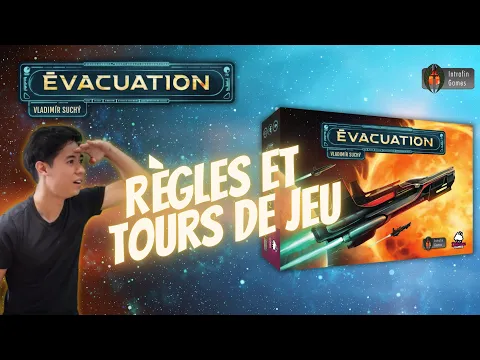 Evacuation - Règles et Tours de jeu