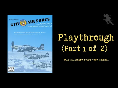 8th Air Force - Playthrough (Part 1 of 2)