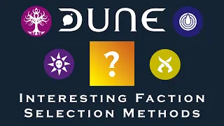 Interesting Faction Selection Methods for Classic Dune