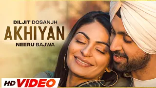 Akhiyan (HD Video) Diljit Dosanjh | Neeru Bajwa | Amber Vashisht| Priyanka RJ| New Punjabi Song 2023