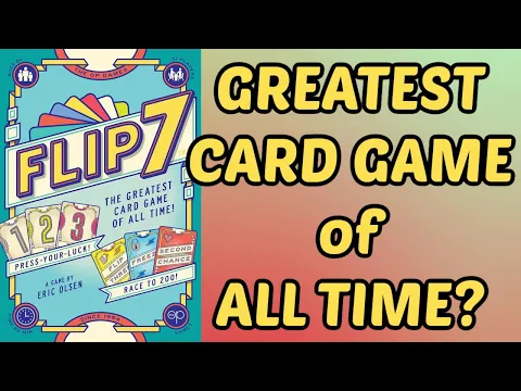 Flip 7 Review - Is It The Greatest Card Game of All Time?