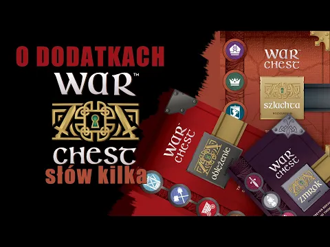 WAR CHEST - co wprowadzają dodatki: Szlachta, Oblężenie i Zmrok? | Lucky Duck Games