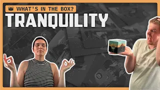 Tranquility | What's in the Box?