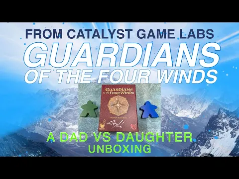 Dad vs Daughter - Guardians of the Four Winds - Unboxing