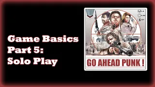 Go Ahead Punk Tutorial Part 5 - Solo Play