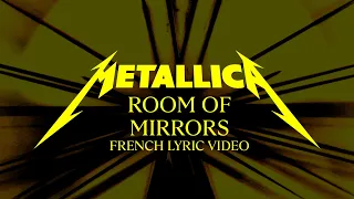 Metallica: Room of Mirrors (Official French Lyric Video)