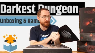 Darkest Dungeon Unboxing & Rambling - Some Of The Best Minis I've Seen