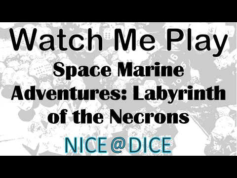 Watch me Play: Space Marine Adventures: Labyrinth of the Necrons