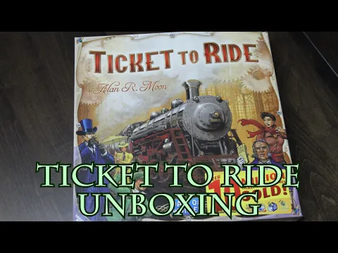 Ticket to Ride Unboxing