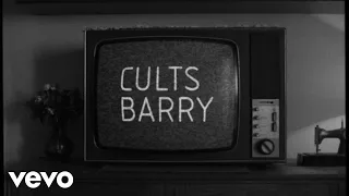 Cults - Barry (Official Lyric Video)
