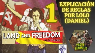 Land and Freedom de Alex Knight. Explicación de reglas en español por parte de Lolo (Daniel)