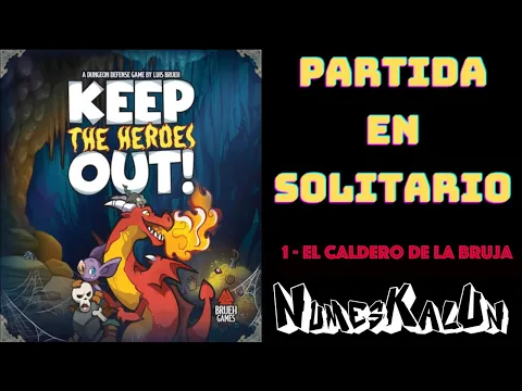 Keep the Heroes Out - Partida en Solitario - 1 - El Caldero de la Bruja