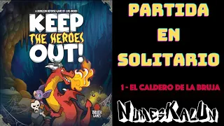 Keep the Heroes Out - Partida en Solitario - 1 - El Caldero de la Bruja