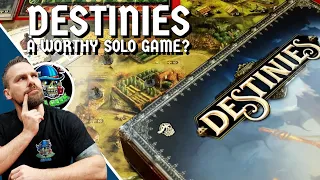 Destinies - A Worthy Solo Game?